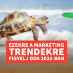 Mik lesznek a marketing trendek 2023-ban?