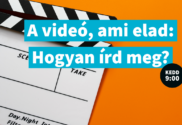 A videó, ami elad: Hogyan írd meg?